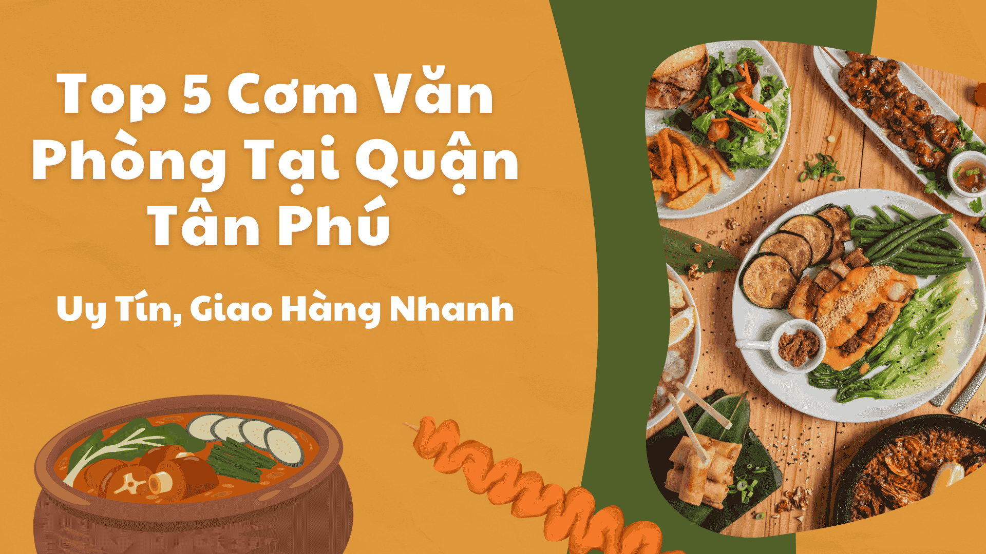 Top 5 Cơm Văn Phòng Tại Quận Tân Phú Uy Tín, Giao Hàng Nhanh